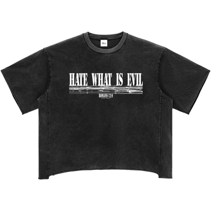 Hate What Is Evil Women's Snow Washed Raw Hem Boxy T-Shirt