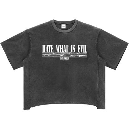 Hate What Is Evil Women's Snow Washed Raw Hem Boxy T-Shirt