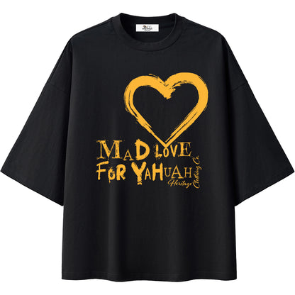 Mad Love For Yahuah Oversized T-Shirt