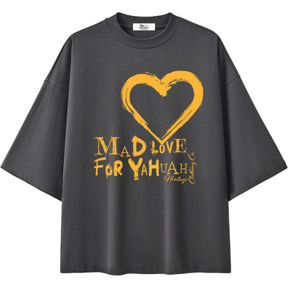 Mad Love For Yahuah Oversized T-Shirt