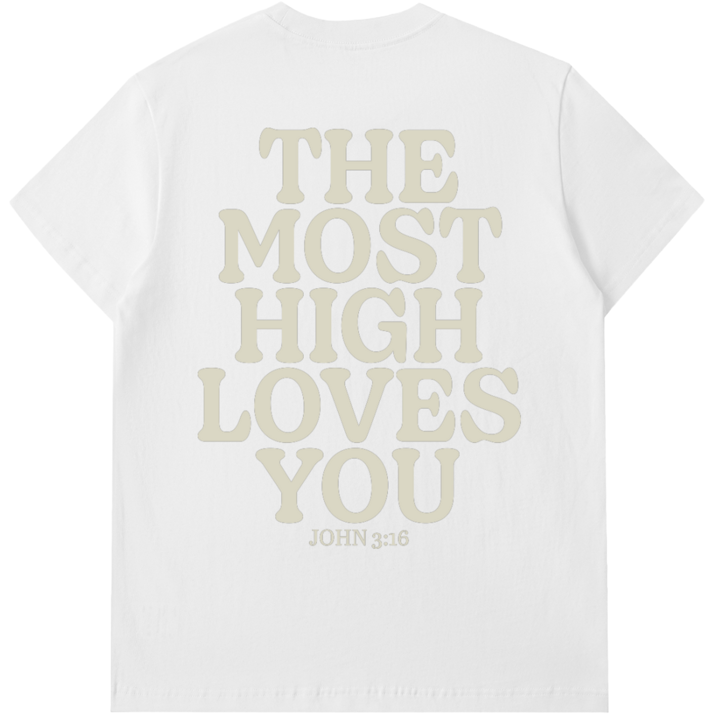 The Most High Loves You Short-Sleeve T-Shirt
